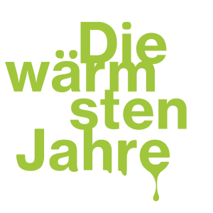 Die wärmsten Jahre // 9+